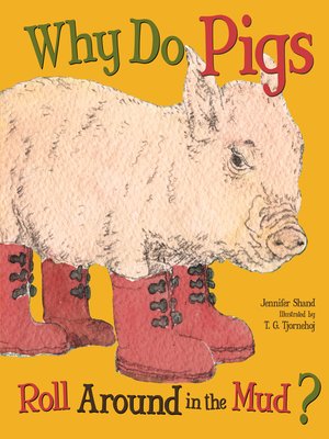 cover image of Why Do Pigs Roll Around in the Mud?